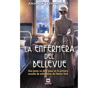 La enfermera del Bellevue: Una joven se abre paso en la primera escuela de enfermeras de Nueva York (Novela histórica)