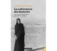 Jorge Molinero Huguet – La enfermera del desierto – Vida y recuerdos de Horría que significa libertad