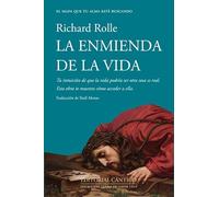 La enmienda de la vida: Doce pasos hacia la vida que quieres vivir (Llama de amor viva)