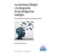 La enseñanza bilingüe y la integración de las inteligencias múltiples: Una aportación innovadora en el ámbito educativo (INTERLINGUA)