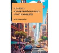 La enseñanza de administración de la empresa a través de videojuegos