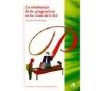 La Enseñanza De La Pragmatica En La Clase De E/le