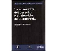 La enseñanza del derecho y el ejercicio de la abogacía.