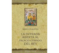 La entrada abierta al palacio cerrado del rey | Ireneo Filaleteo