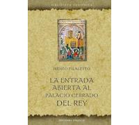 La Entrada Abierta Al Palacio Cerrado Del Rey