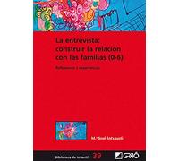 La entrevista: construir la relación con las familias (0-6). Reflexiones y experiencias