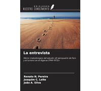 La entrevista: Marco metodológico del estudio 'El aeropuerto de Faro y el turismo en el Algarve (1944-1973)'