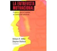La entrevista motivacional: Preparar para el cambio de conductas adictivas: 1 (Psicología Psiquiatría Psicoterapia)