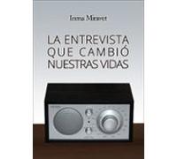 La Entrevista Que Cambió Nuestras Vidas (ebook)