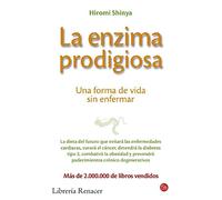 La enzima prodigiosa: Una forma de vida sin enfermar (ACTUALIDAD)