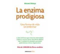 La Enzima Prodigiosa: Una Forma De Vida Sin Enfermar