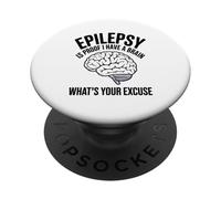 La Epilepsia Es La Prueba De Que Tengo Un Cerebro Cuál Es Su PopSockets PopGrip Adhesivo