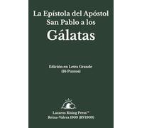 La Epístola del Apóstol San Pablo a los Gálatas: Santa Biblia Reina-Valera 1909 (RV1909) | Letra Grande (16 pt) | Formato Claro y Fácil de Leer ... Serie de Libros Individuales en Letra Grande)