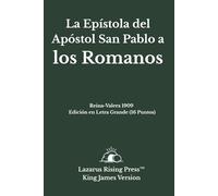 La Epístola del Apóstol San Pablo a los Romanos: Reina-Valera 1909 - Edición en Letra Grande (16 Puntos) - Edición Individual (Biblia Reina-Valera 1909 - Serie de Libros Individuales en Letra Grande)