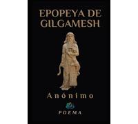 LA EPOPEYA DE GILGAMESH