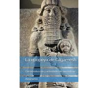 La epopeya de Gilgamesh: Con introducción y actividades de aprendizaje (Clásicos para el aula)