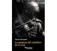 La epopeya del caballero de la cruz: 586 (Colección Valparaíso de Poesía)