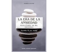 La era de la ansiedad, resolviendo un mal invisible