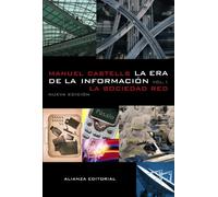 La era de la información: Economía, sociedad y cultura.: I. La sociedad red (Libros Singulares (LS))