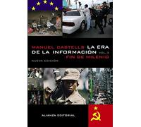 La Era De La Informacion (vol. 3): Economia Sociedad Y Cultura. Fin De