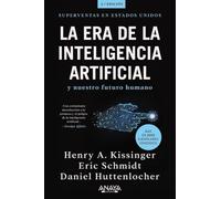 La Era De La Inteligencia Artificial Y Nuestro Futuro Humano