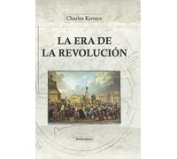 LA ERA DE LA REVOLUCIÓN: una visión global