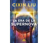 La era de la supernova | Cixin Liu, Javier Altayó