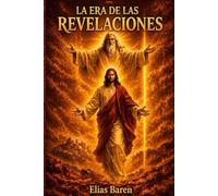 LA ERA DE LAS REVELACIONES