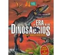 La era de los dinosaurios (Explora y aprende)