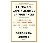 La era del capitalismo de la vigilancia | Shoshana Zuboff