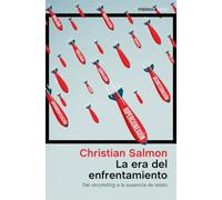 La era del enfrentamiento: Del storytelling a la ausencia del relato (ATALAYA)