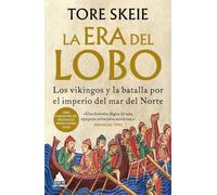 La era del lobo: Los vikingos y la batalla por el imperio del mar del Norte: 117 (Ático Historia)