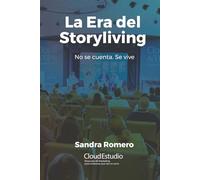 LA ERA DEL STORYLIVING: Cómo las marcas crean experiencias que se viven