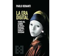 La Era Digital: Teoría del cambio de época: persona, familia y sociedad: 147 (Nuevo Ensayo)