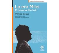 La era Milei: El despertar libertario