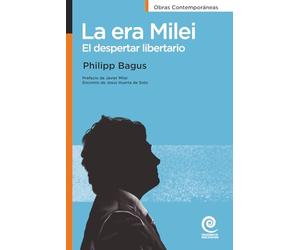 La era Milei: El despertar libertario