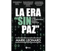 La era "sin paz": Cómo la conectividad genera conflicto (Fuera de Colección)