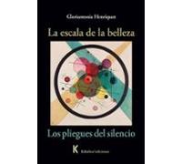 La Escala De La Belleza/ Los Pliegues Del Silencio
