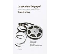 La Escalera De Papel: Los primeros pasos hacia el Goya (VARIOS)