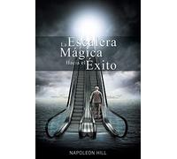 La Escalera Magica Hacia el Exito