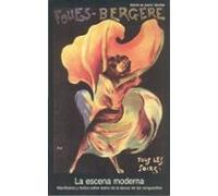 La Escena Moderna: Manifiestos Y Textos Sobre Teatro De La Epoca De La