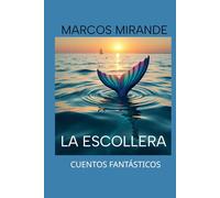 La escollera: Relatos fantásticos