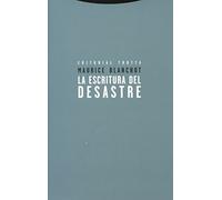 La Escritura Del Desastre (La Dicha de Enmudecer)