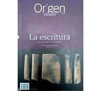 La escritura: Del signo al alfabeto: 18 (Cuadernos de Atapuerca. Origen)