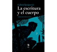 La escritura y el cuerpo | Gabriel Josipovici, Héctor Hevia