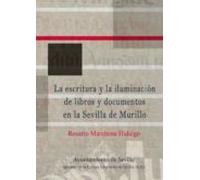 La escritura y la iluminación de libros y documentos en la Sevilla de Murillo
