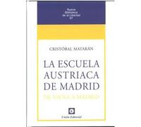 LA ESCUELA AUSTRIACA DE MADRID: De Viena a Madrid: 67 (Nueva Biblioteca de la Libertad)