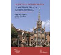 La Escuela De Barcelona. Un Modelo De Terapia Familiar Sistemica