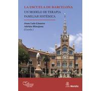 LA ESCUELA DE BARCELONA. UN MODELO DE TERAPIA FAMILIAR SISTÉMICA