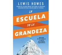 La Escuela De La Grandeza